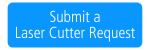 Submit a laser cutter request