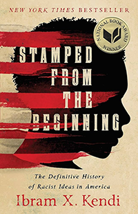 Book cover for "Stamped from the Beginning: The Definitive History of Racist Ideas in America"