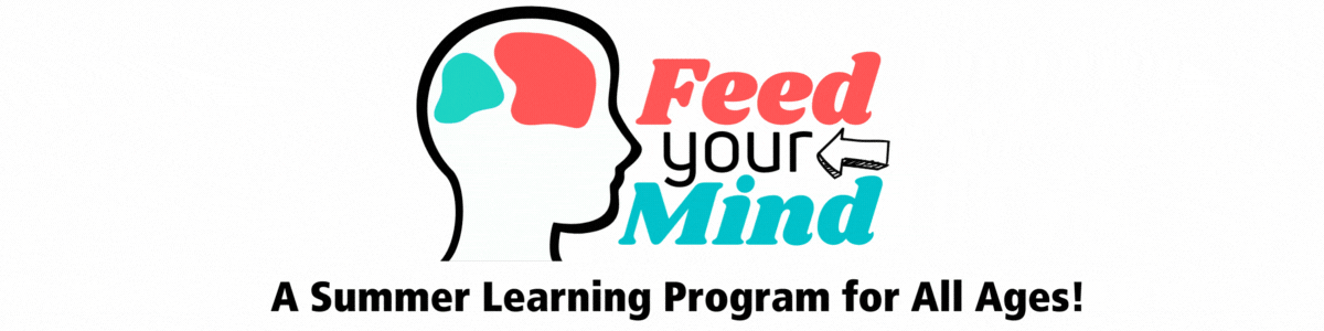 Feed Your Mind: A Summer Learning Program for All Ages
