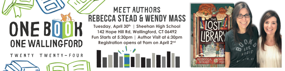 One Book One Wallingford Twenty Twenty-Four: Meet Authors Rebecca Stead & Wendy Mass